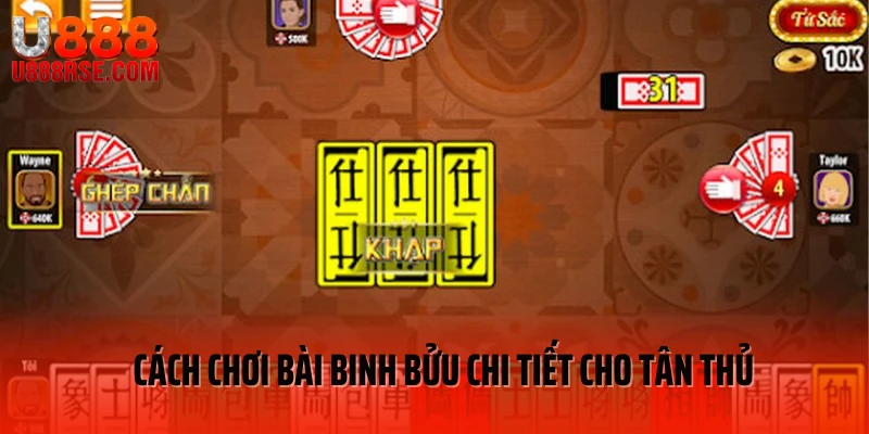 Cách chơi bài binh bửu chi tiết cho tân thủ